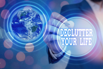 Handwriting text Declutter Your Life. Conceptual photo To eliminate extraneous things or information in life Elements of this image furnished by NASA