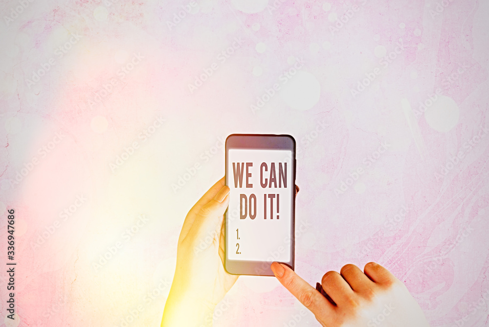 Poster writing note showing we can do it. business concept for see yourself as powerful capable demonstrati