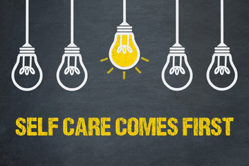 Self care comes first 