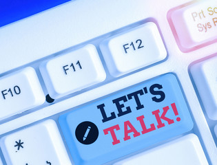 Handwriting text Let Talk. Conceptual photo they are suggesting beginning conversation on specific...