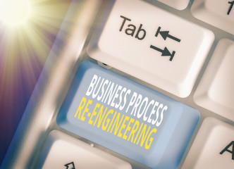 Word writing text Business Process Re Engineering. Business photo showcasing the analysis and...