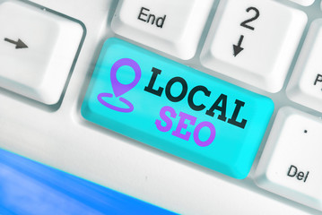 Conceptual hand writing showing Local Seo. Concept meaning helps businesses promote products and...