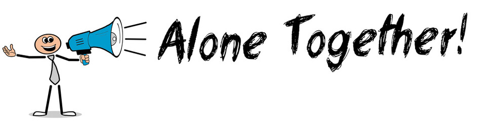 Alone Together! 