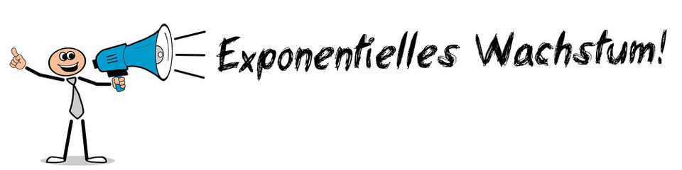 Exponentielles Wachstum! 