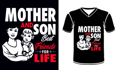 Mother and son and Best Friends for Life by happy mothers day with typography for t shirt print 