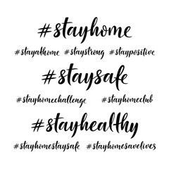 Stay home. Stay safe. Stay healthy.  Isolated vector lettering phrases on white background for social media. Concept of quarantine and stay at home. Stop coronavirus. Covid-19.