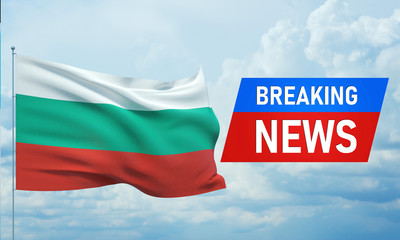 Breaking news. World news with backgorund waving national flag of Bulgaria. 3D illustration.