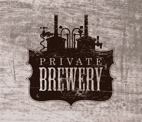 Vector banner in the form of a Private Brewery logo printed on an old wooden background in vintage style. Craft beer production. Suitable for beer house, bar, pub, brewing company, tavern, restaurant