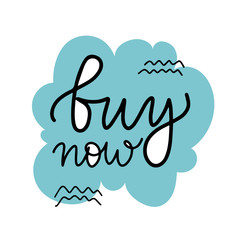 Vector calligraphy of Buy now. Text isolated on white backdrop with blue cloud. Concept for online shopping, clothing store, food delivery, purchase, website template. Cute flat illustration.