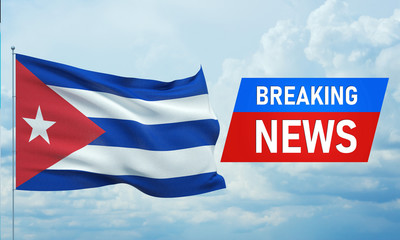 Breaking news. World news with backgorund waving national flag of Cuba. 3D illustration.