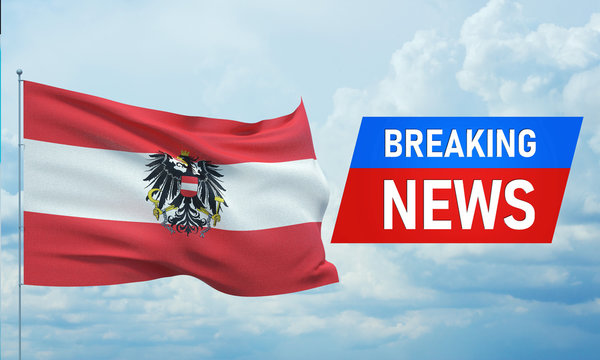 Breaking news. World news with backgorund waving national flag of Austria state. 3D illustration.