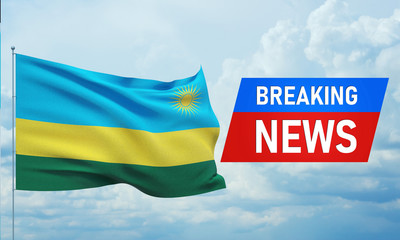 Breaking news. World news with backgorund waving national flag of Rwanda. 3D illustration.