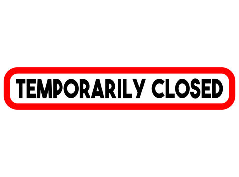 Sign Temporarily closed on a red narrow rectangle. Sign for a closed shop, office, school. Vector image for banner, poster, flyer, web, print. Closed doors during the covid-19 virus