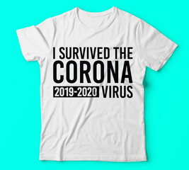 Covid 19 i servived the corona virus tshirts template vector colou Typography T-shirt design or Vector or Trendy design or christmas or fishing design or Printing design or Banner or Poster or Vector.