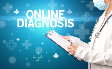 doctor writes notes on the clipboard with ONLINE DIAGNOSIS inscription, first aid concept