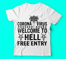 Covid 19 corona virus welcome to hell free entry tshirts template vector colour tshirts template vector colour Typography T-shirt design or Vector or Trendy design or christmas or fishing design.
