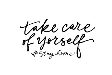 Take care of yourself vector hand drawn lettering. Hashtag stay home. Modern brush calligraphy.