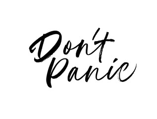 Don't panic vector modern lettering. Hand drawn brush pen calligraphy. Motivation saying.