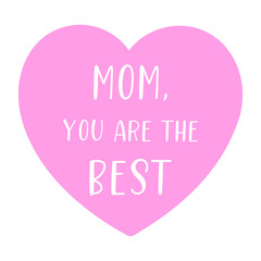 Hand sketched Mom you are the best quote.  Drawn Mothers Day Lettering for postcard, invitation, poster, sticker, template typography. Vektorgrafik
