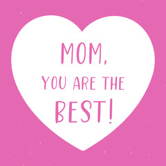 Hand sketched Mom you are the best quote.  Drawn Mothers Day Lettering for postcard, invitation, poster, sticker, template typography. Vektorgrafik