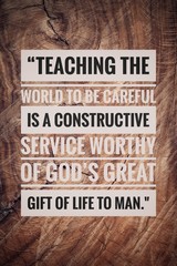 Teaching the world to be careful is a constructive service worthy of God’s great gift of life to man.