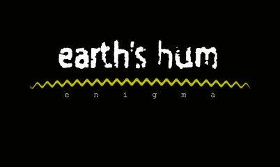 Earth's Hum. The enigma of the mysterious sounds that the earth is supposed to make. Mystery. 3d illustration with audio and text frequency wave. Elegant design on dark background.
