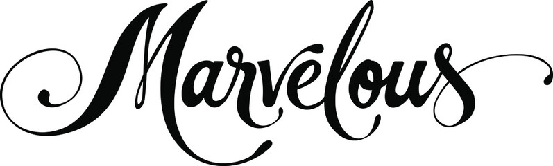 Marvelous - custom calligraphy text