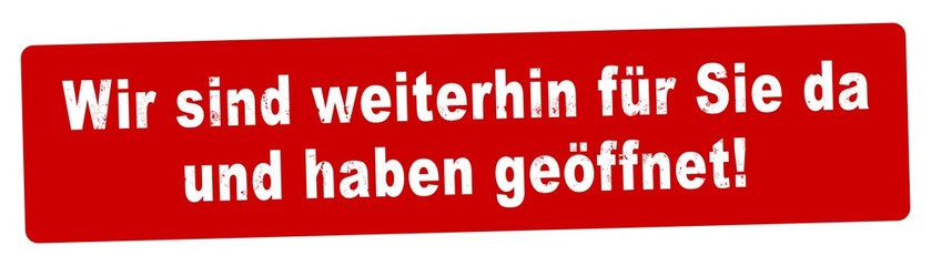 nlsb1452 NewLongStampBanner nlsb - german label / banner - Schild mit der Stempel Aufschrift: Wir sind weiterhin für Sie da und haben geöffnet! - new-version - 3komma5zu1 xxl g9446