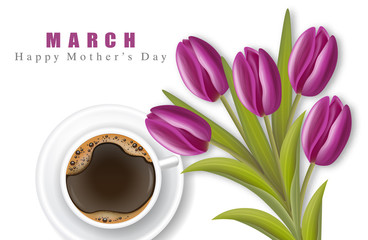 Happy Mother's Day violet tulips and black coffee realistic.8 March,hello spring white background