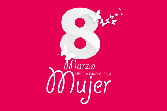 Día Internacional de la Mujer 8 de Marzo