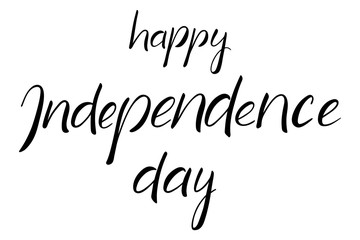 Happy Independence day hand lettering text isolated