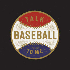"Talk Baseball To Me" Vintage Apparel Typography T Shirt Graphics. Retro Fashion Vector Tee Print Design. Baseball Athletic Department Old School Design.