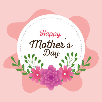 happy mother day card and frame circular with flowers decoration vector illustration design