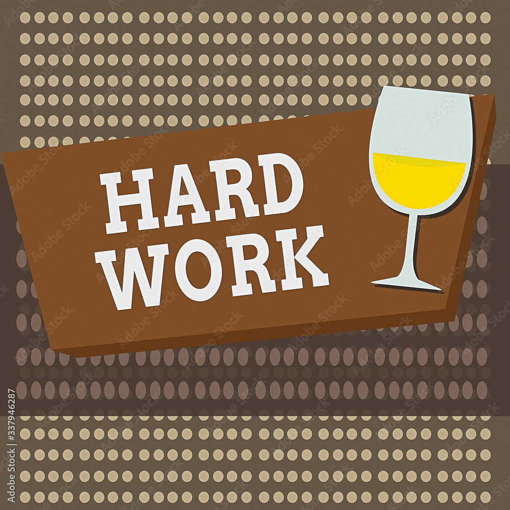 Poster conceptual hand writing showing hard work. concept meaning always putting a lot of effort and care i