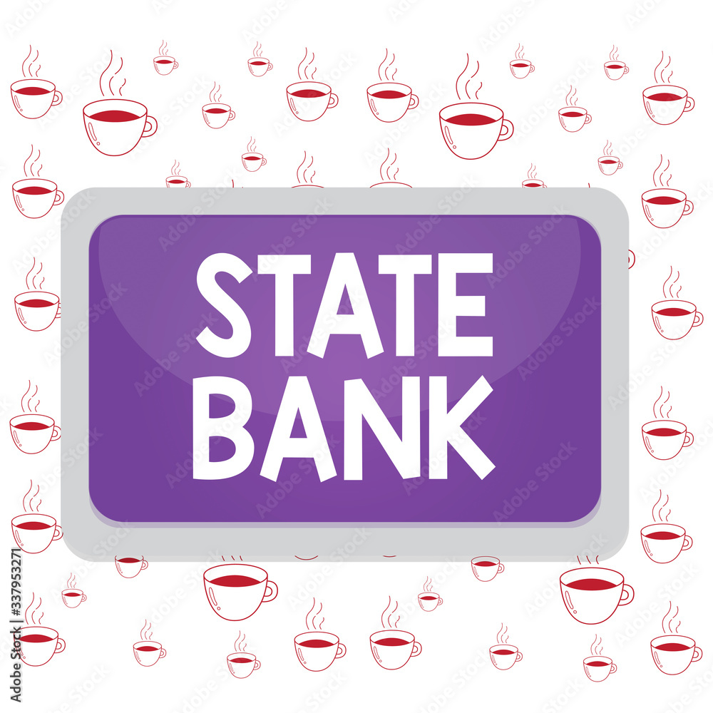 Poster writing note showing state bank. business concept for generally a financial institution that is char