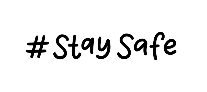 Stay home. Stay safe. Stay calm. A set of hashtags on the topic of coronavirus. Hand lettering typography poster. Self quarine time. Motivation phrases. Vector illustration. Text on white background.