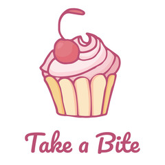 Vector card with quote Take a bite and cute doodle cupcake. Illustration for postcard or shirt print. Cupcake with cherry in hand drawn style with pink color.