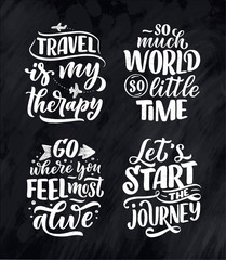 Set with travel life style inspiration quotes, hand drawn lettering posters. Motivational typography for prints. Calligraphy graphic design element. Vector illustration