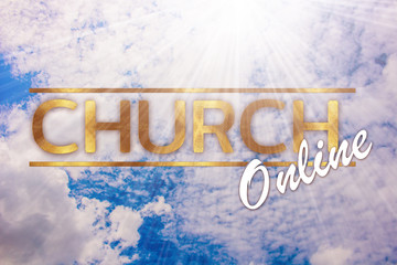 The word church online concept written in gold texture on sky background.