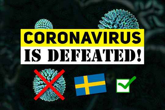 Sweden - Coronavirus is defeated. destroyed. Victory over the coronavirus. All people have recovered. The country defeated the virus. The problem is resolved. Flag of the country.