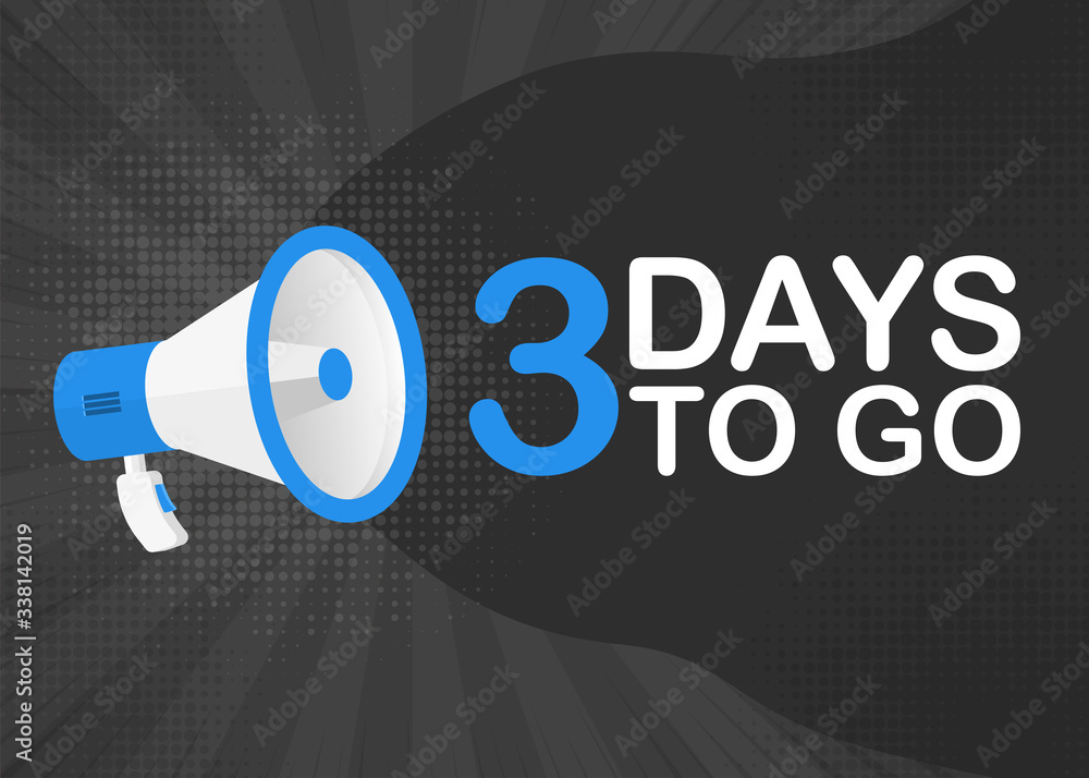 Fototapete megaphone three days to go countdown template with blue objects on gray pop background. vector