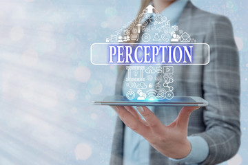 Conceptual hand writing showing Perception. Concept meaning individuals organize and interpret...