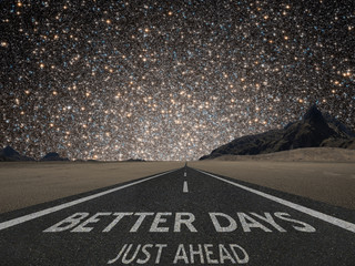 Better Days Just Ahead motivation quote under starry sky. Elements of this image furnished by NASA.