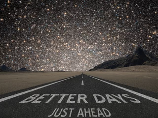 Fotobehang Better Days Just Ahead motivation quote under starry sky. Elements of this image furnished by NASA. © jaykoppelman