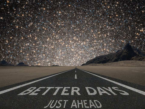 Better Days Just Ahead motivation quote under starry sky. Elements of this image furnished by NASA.