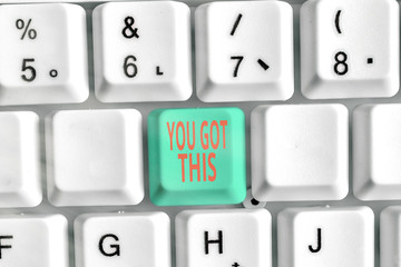 Writing note showing You Got This. Business concept for to encourage someone to succeed in dealing...