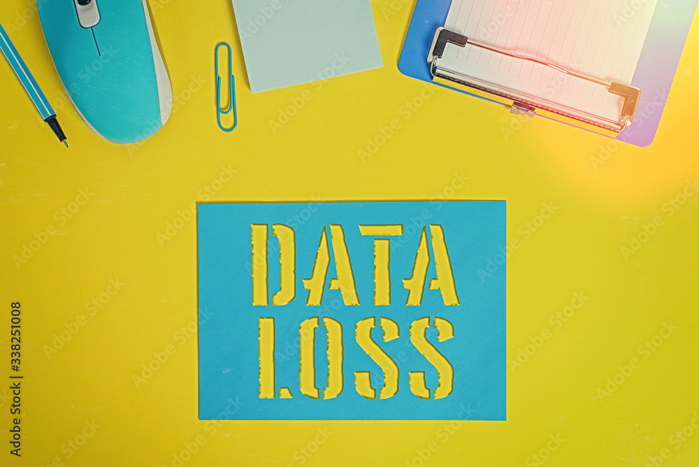 Poster conceptual hand writing showing data loss. concept meaning process or event that results in data bei