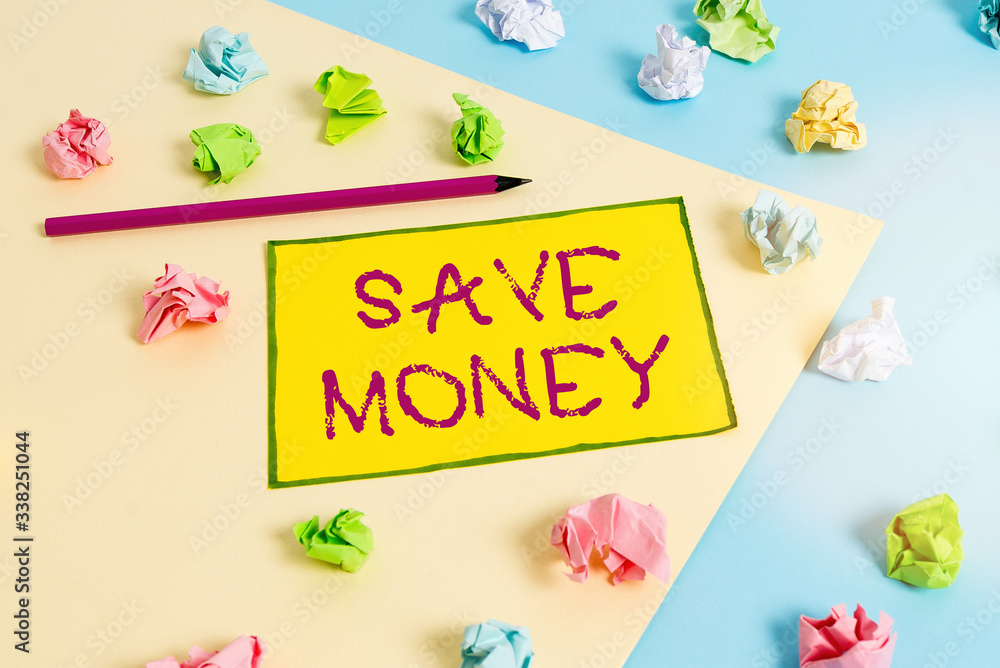 Poster writing note showing save money. business concept for store some of your cash every month to use the