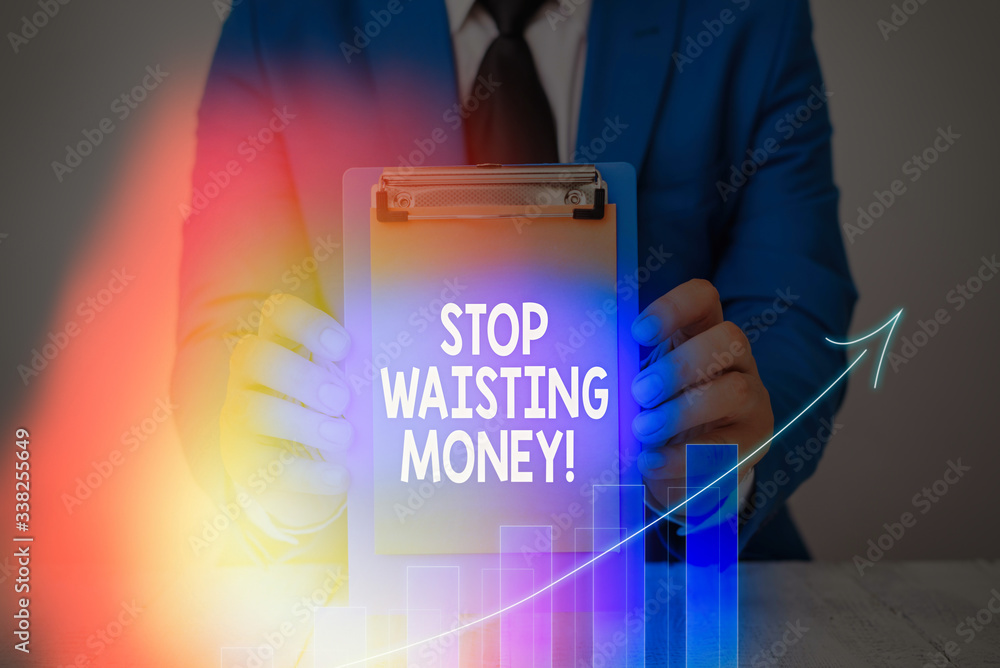 Poster text sign showing stop wasting money. business photo showcasing advicing demonstrating or group to s