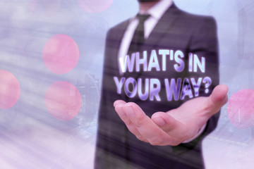 Conceptual hand writing showing What S Is In Your Way question. Concept meaning someone needs for a particular action